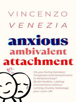 cover image of Anxious Ambivalent Attachment